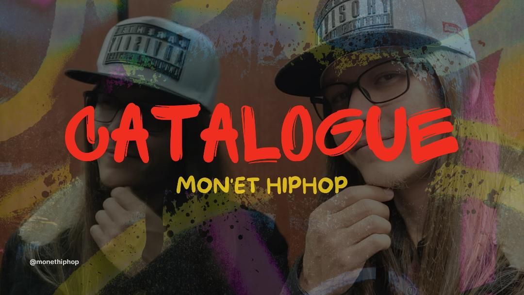 Catalogue — Mon'et HipHop. @monethiphop.